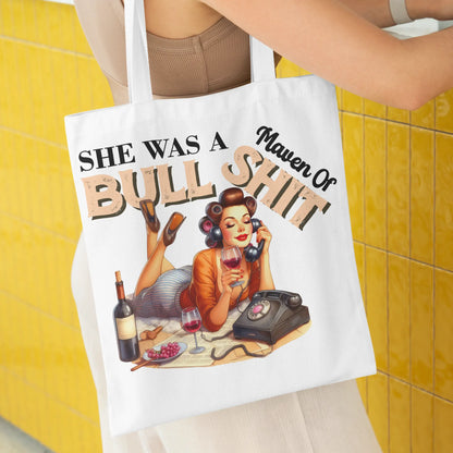 She was a maven of bullshit Tote Bag