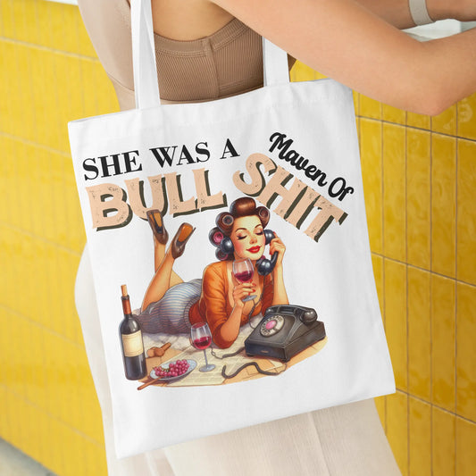 She was a maven of bullshit Tote Bag